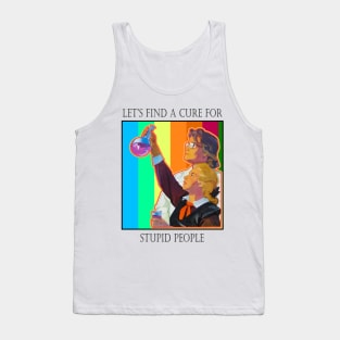 A Cure For Stupid People Tank Top